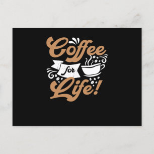 Coffee for Life   Coffee Design Postcard