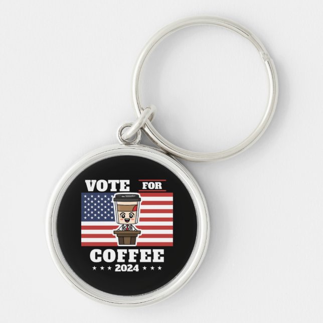 Coffee for president, vote for coffee keychain (Front)