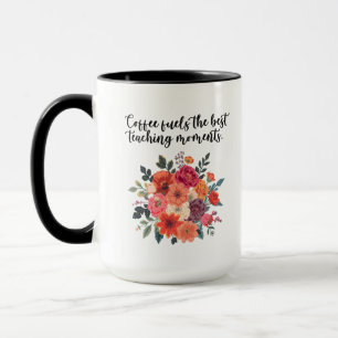 Coffee Fueled Best Teaching Moments Design Mug