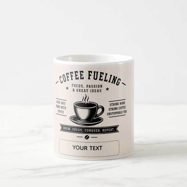 Coffee Fuelling – Motivational Personalized Coffee Mug (Center)