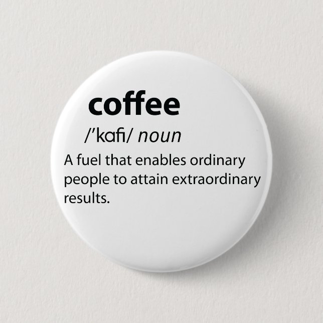 Coffee Funny Dictionary Definition 2 Inch Round Button (Front)