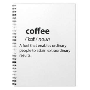 Coffee Funny Dictionary Definition Notebook