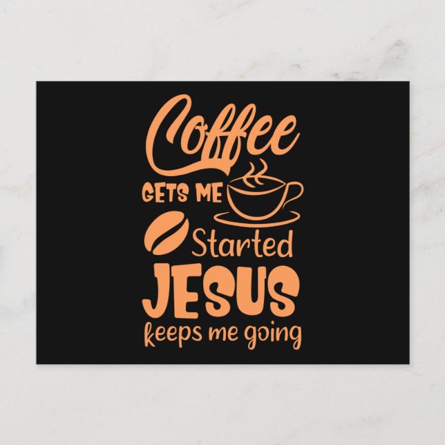 Coffee Gets Me Started Jesus Keeps Me Going (4).pn Announcement Postcard (Front)