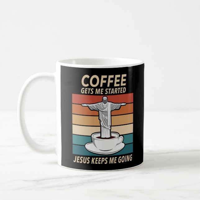 Coffee Gets me Started Jesus Keeps Me Going Mug (Left)