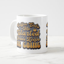 Coffee Gets Me Started 