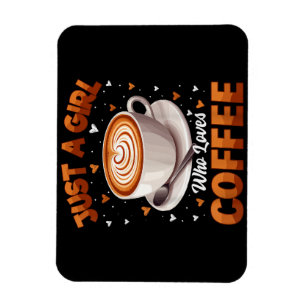 Coffee Girls Women Just A Girl Who Loves Coffee Magnet