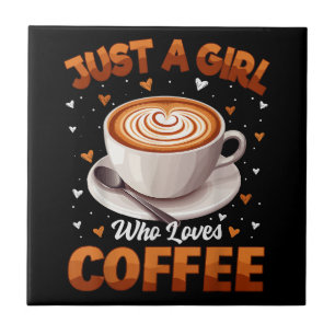 Coffee Girls Women Just A Girl Who Loves Coffee Tile