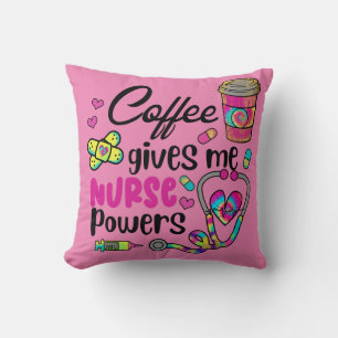 Coffee Gives Me Nurse Powers Throw Pillow