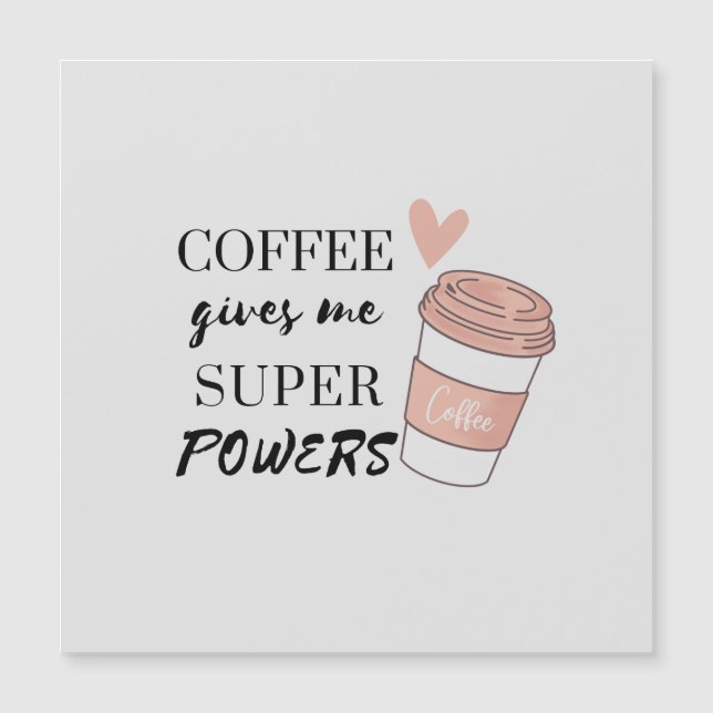 Coffee gives me super powers   (Front)