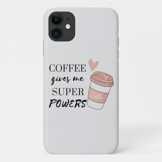 Coffee gives me super powers              Case-Mate iPhone case (Back)