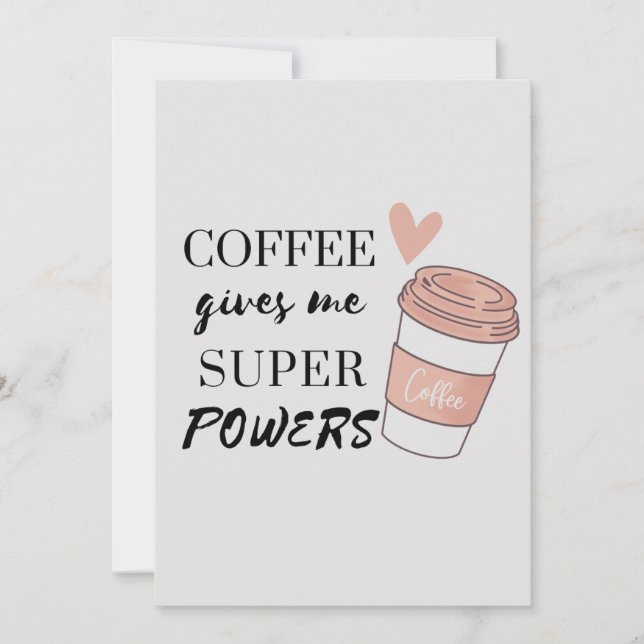 Coffee gives me super powers invitation (Front)