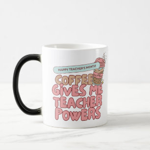 Coffee Gives Me Teacher Powers Magic Mug