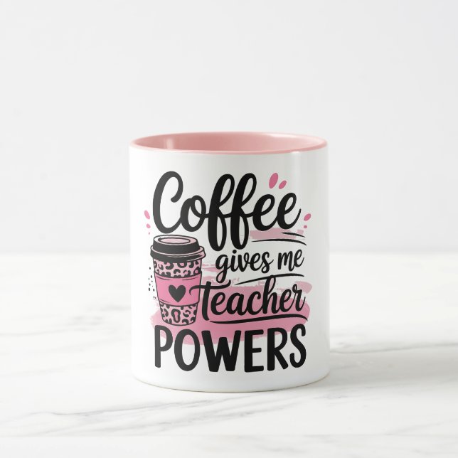 Coffee gives teacher superpower mug (Center)