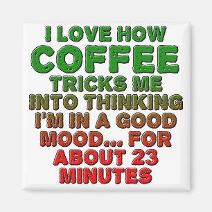Coffee Good Mood Trick Funny Fridge Magnet