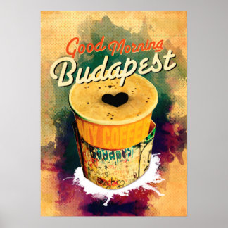 Coffee Graffitti Wrap Good Morning Budapest! Poster