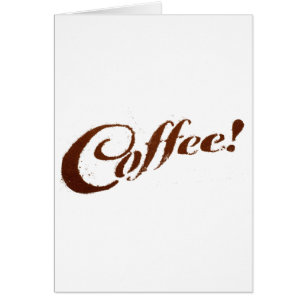Coffee Grounds Coffee - Greeting Card