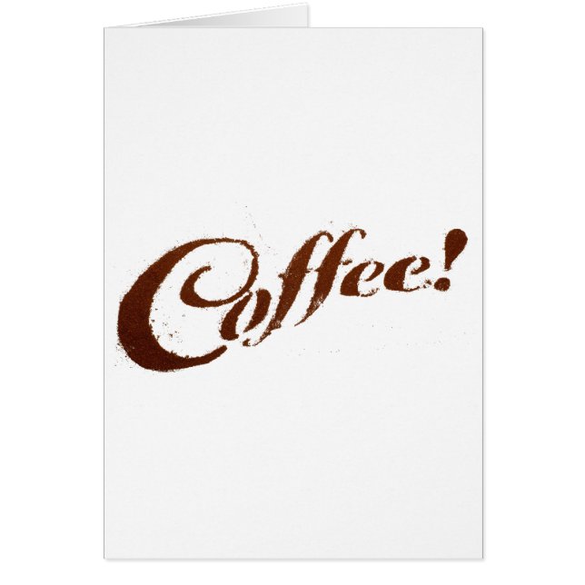 Coffee Grounds Coffee - Greeting Card (Front)