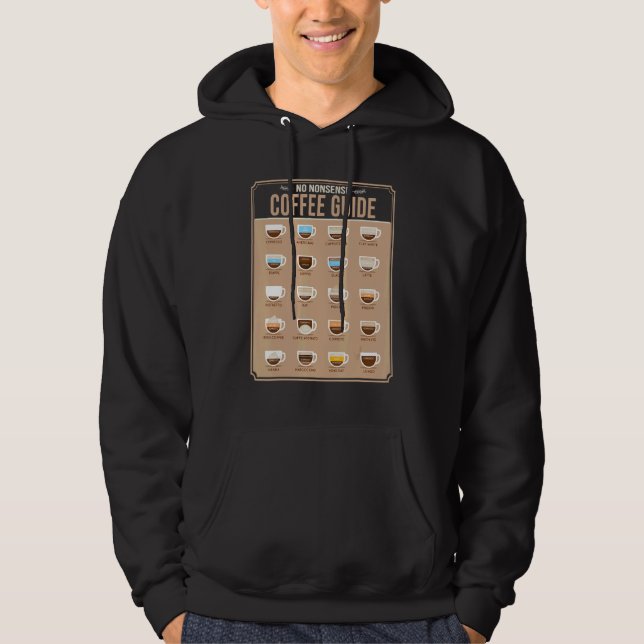 Coffee Guide Barista Cappuccino I Drink A Lot Of C Hoodie (Front)