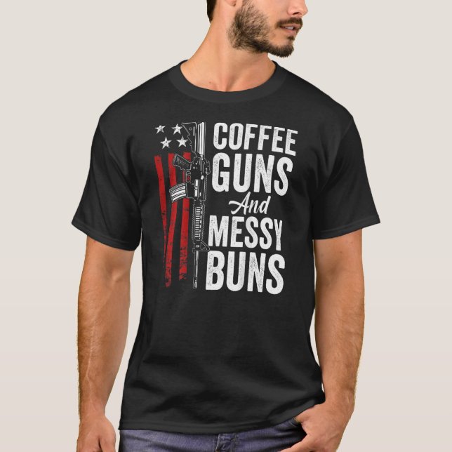 Coffee Guns And Messy Buns  Womens  Ar15 Gun On Ba T-Shirt (Front)