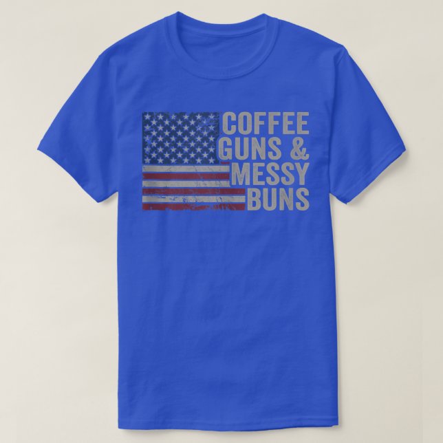 Coffee Guns & Messy Buns  USA Flag Womens Funny Pr T-Shirt (Design Front)