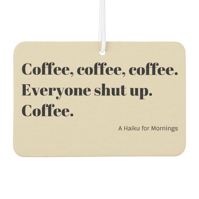 Coffee Haiku for Mornings black Typography Air Freshener (Front)