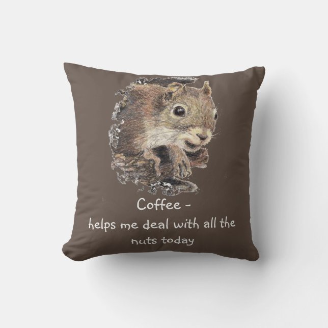 Coffee helps Me Deal with all the Nuts Squirrel  Throw Pillow (Front)