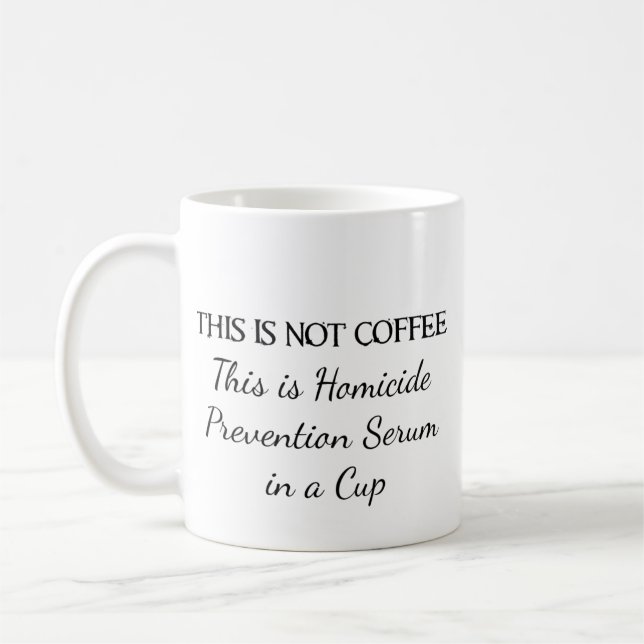 Coffee - Homicide Prevention Mug (Left)