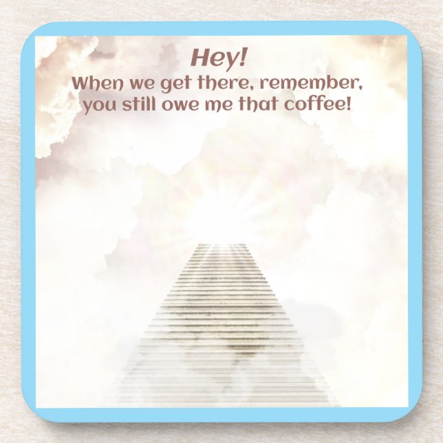 Coffee in heaven coaster (Front)