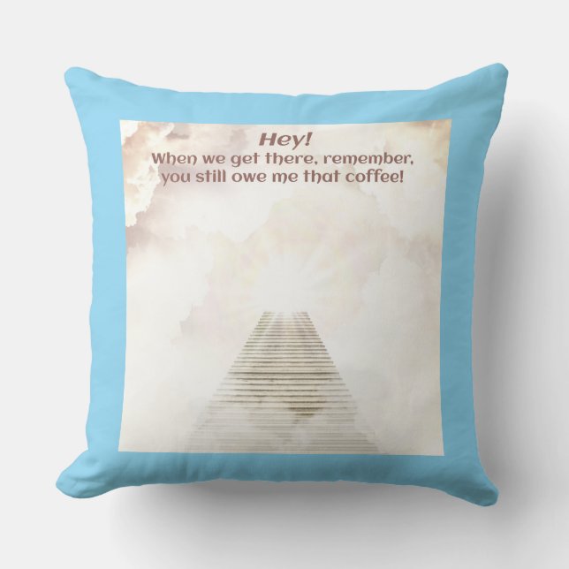 Coffee in heaven throw pillow (Front)