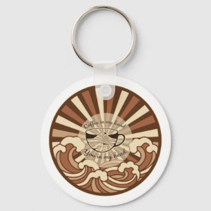 Coffee In My Hand You In My Head Quote Keychain