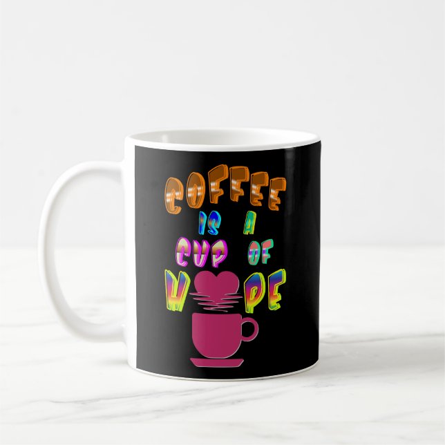 Coffee Is A Cup Of Hope (Left)