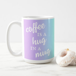 Coffee is a Hug in a Mug Pastel Rainbow Mug