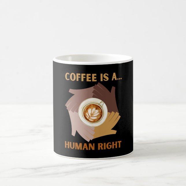 COFFEE IS A... HUMAN RIGHT MUG (Center)