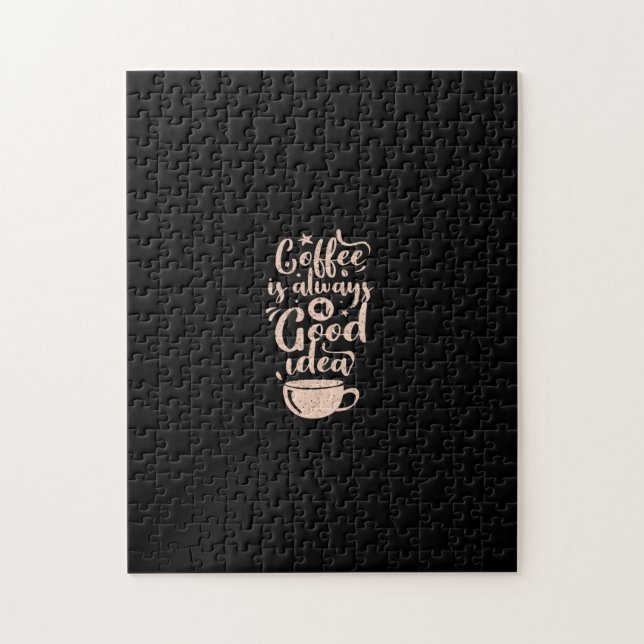 coffee is always a good idea jigsaw puzzle (Vertical)