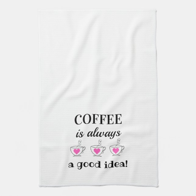 Coffee is Always a Good Idea! Kitchen Towel (Vertical)