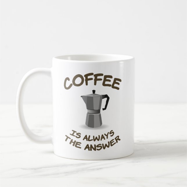 Coffee is always the answer mug (Left)