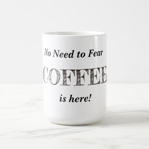 Coffee is here (customizable, change "coffee") magic mug