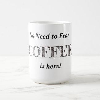 Coffee is here (customizable, change "coffee") magic mug