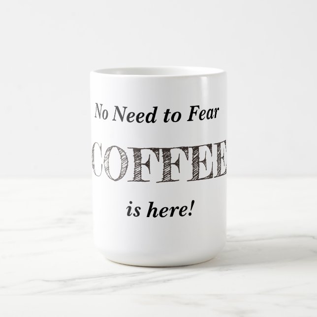 Coffee is here (customizable, change "coffee") magic mug (Center)