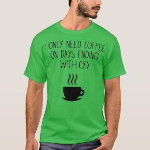 COFFEE IS LIFE COFFEE TIME COFFEE LOVERS Essent T-Shirt