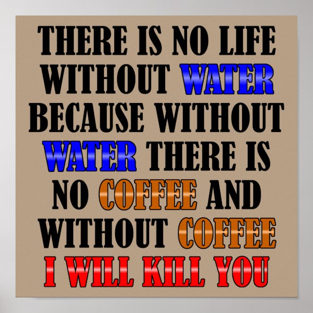 Coffee Is Life Funny Poster (Devant)