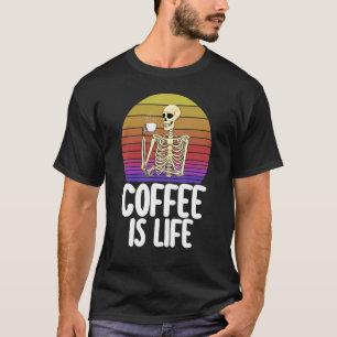 Coffee Is Life Women Coffee Love Skeleton Caffin T-Shirt