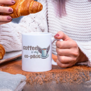 Coffee is my co-pilot large coffee mug