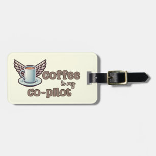 Coffee is my co-pilot luggage tag