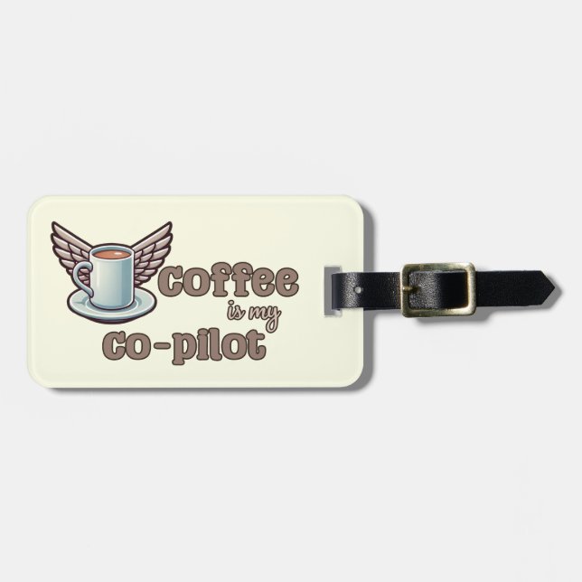 Coffee is my co-pilot luggage tag (Front Horizontal)