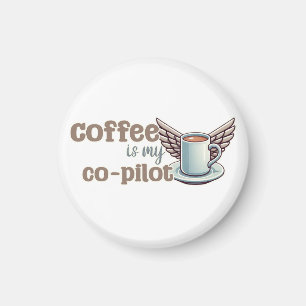 Coffee is my co-pilot magnet