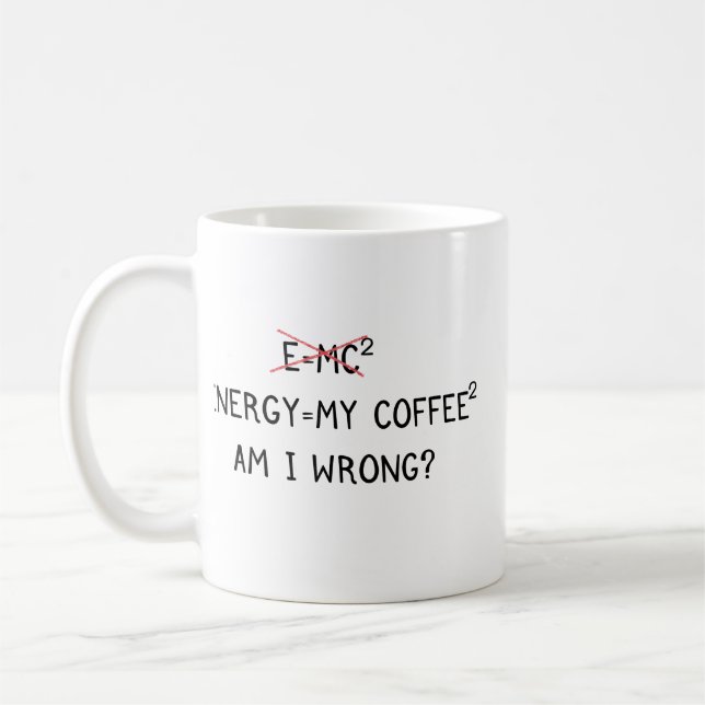 Coffee Is My Energy – Funny Physics Mug (Left)