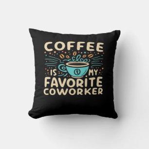 Coffee Is My Favourite Coworker Viral Throw Pillow