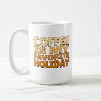 Coffee is my Favourite Holiday Mug