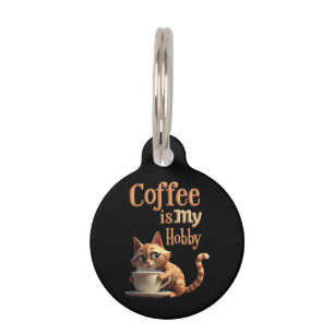 Coffee Is My Hobby A Blend of Passion and Caffeine Pet Tag